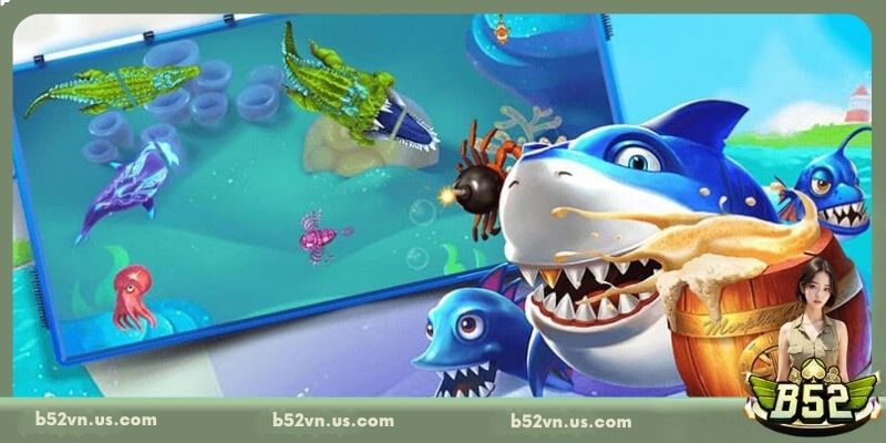 Cách chơi Bắn Cá Đại Chiến tại cổng game B52