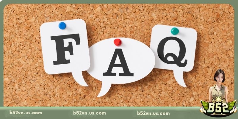 Câu hỏi thường gặp về tài khoản và đăng ký thành viên tại B52
